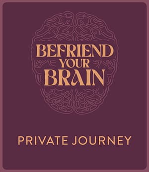 (Private Journey) Befriend Your Brain Cohort